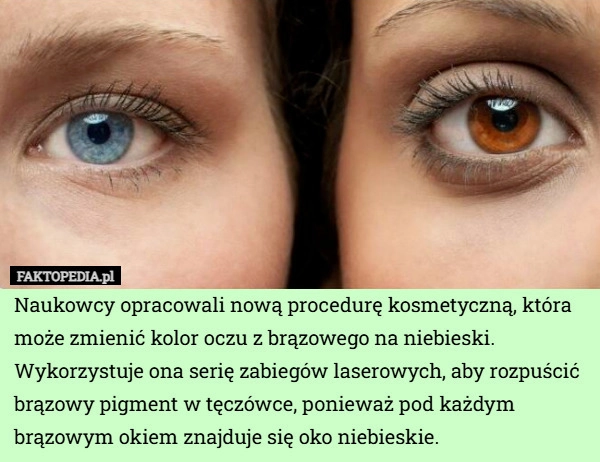 
    Naukowcy opracowali nową procedurę kosmetyczną, która może zmienić kolor