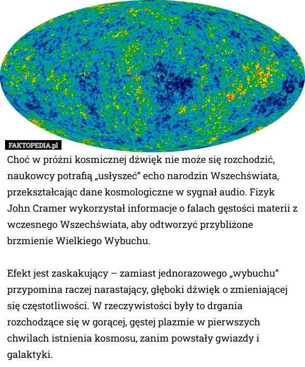 
    Choć w próżni kosmicznej dźwięk nie może się rozchodzić, naukowcy potrafią