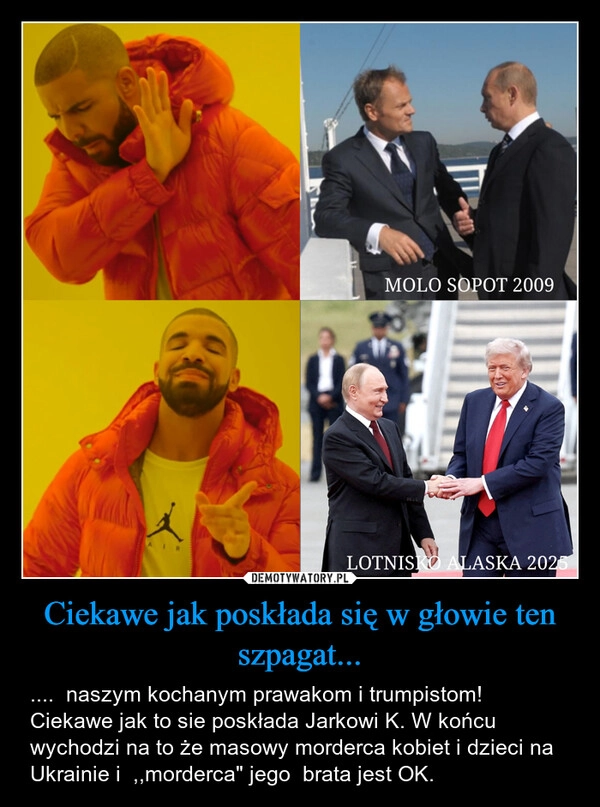 Ciekawe jak poskłada się w głowie ten szpagat...