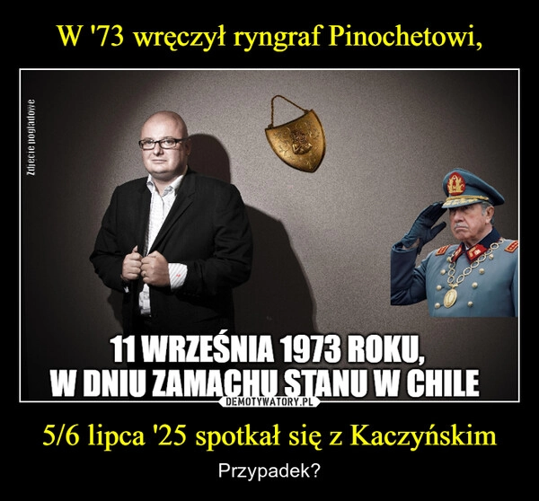W '73 wręczył ryngraf Pinochetowi, 5/6 lipca '25 spotkał się z Kaczyńskim