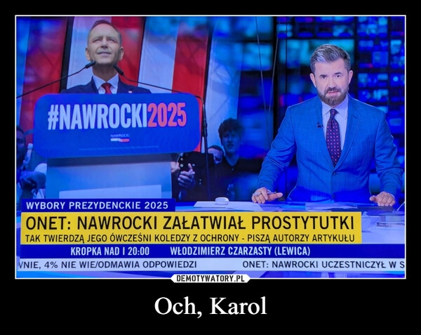 
    Och, Karol
