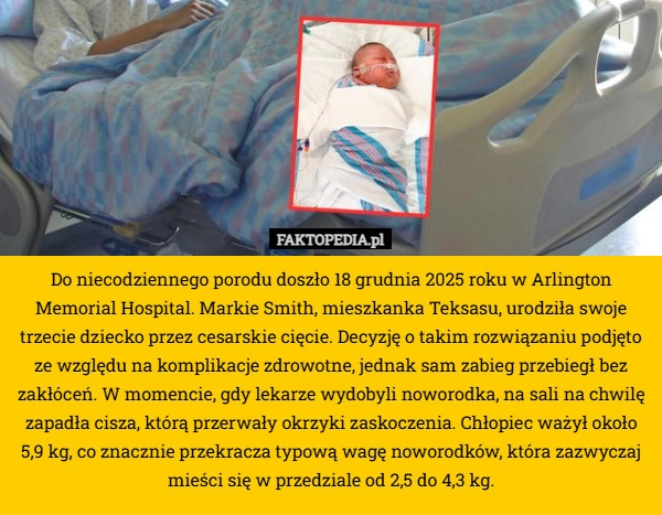 
    Do niecodziennego porodu doszło 18 grudnia 2025 roku w Arlington Memorial