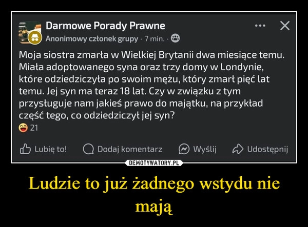 
    Ludzie to już żadnego wstydu nie mają