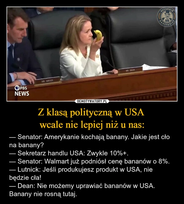 
    Z klasą polityczną w USA 
wcale nie lepiej niż u nas: