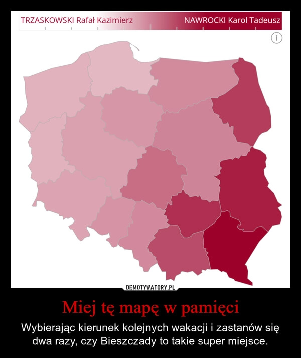 
    Miej tę mapę w pamięci