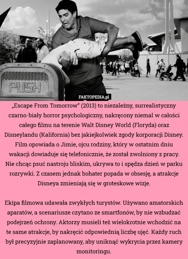 
    „Escape From Tomorrow” (2013) to niezależny, surrealistyczny czarno-biały