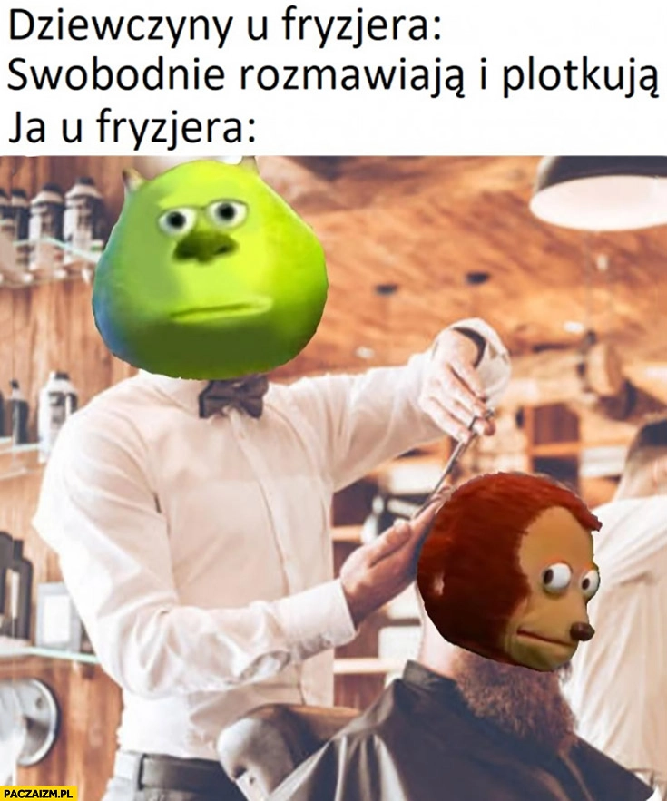 
    Dziewczyny u fryzjera swobodnie rozmawiają i plotkują, ja u fryzjera siedzę cicho