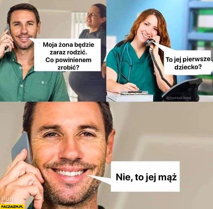 
    Moja żona będzie rodzic, co powinienem zrobić? To jej pierwsze dziecko? Nie to jej mąż