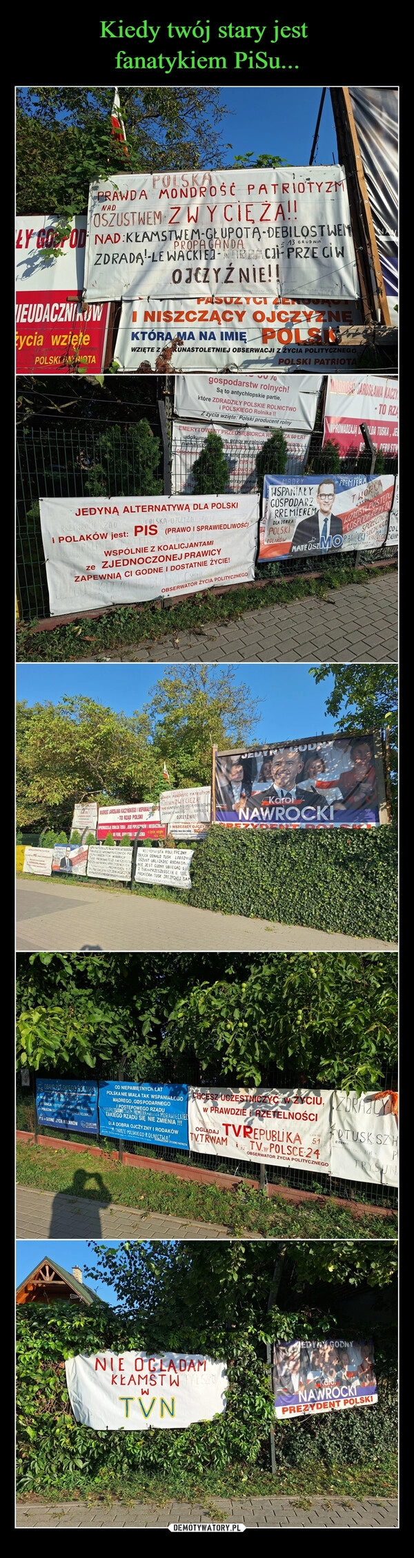 
    Kiedy twój stary jest 
fanatykiem PiSu...