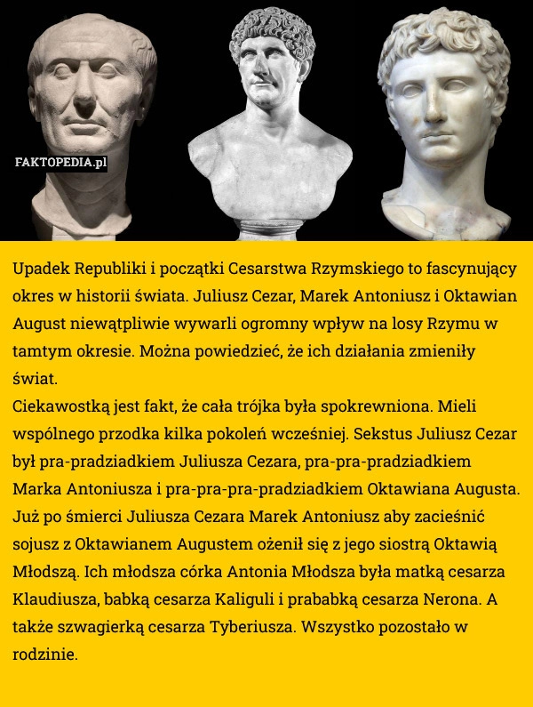 
    Upadek Republiki i początki Cesarstwa Rzymskiego to fascynujący okres