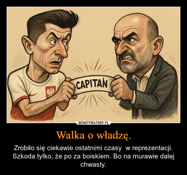 
    Walka o władzę.