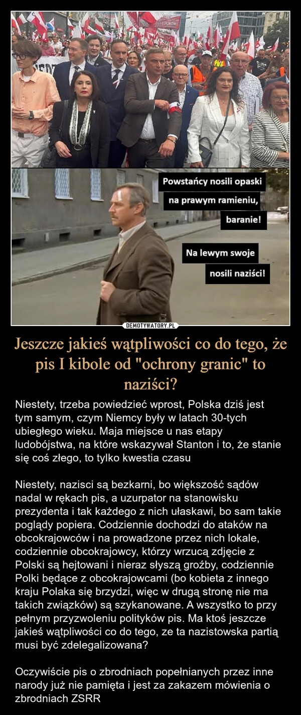 
    Jeszcze jakieś wątpliwości co do tego, że pis I kibole od "ochrony granic" to naziści?