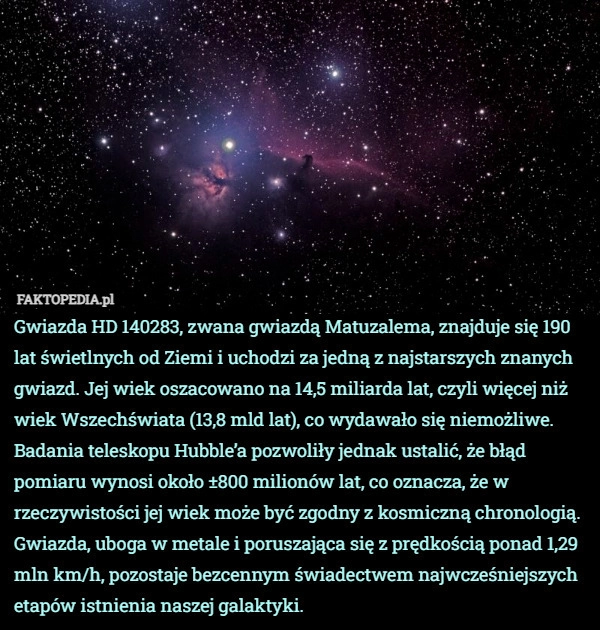 
    Gwiazda HD 140283, zwana gwiazdą Matuzalema, znajduje się 190 lat świetlnych