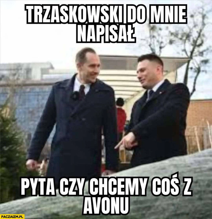 
    Mentzen: Trzaskowski do mnie napisał, pyta czy chcemy coś z Avonu?