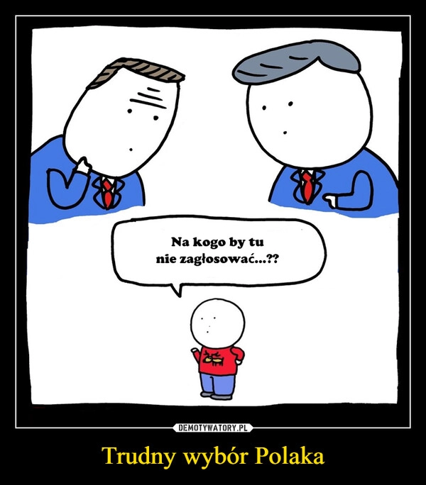 
    Trudny wybór Polaka