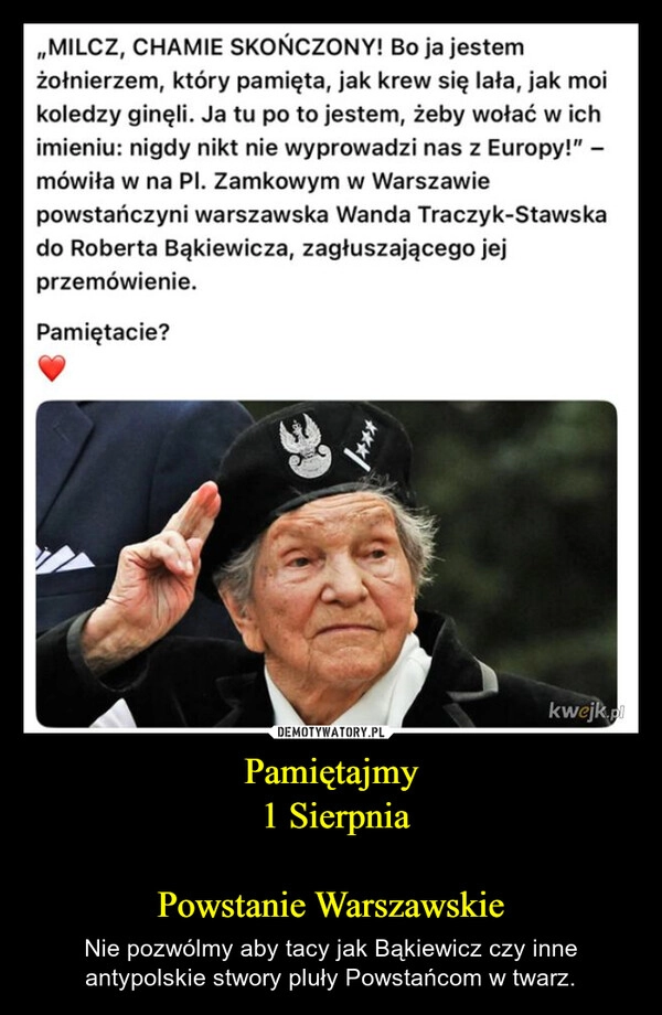 
    Pamiętajmy
 1 Sierpnia

Powstanie Warszawskie