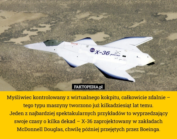
    Myśliwiec kontrolowany z wirtualnego kokpitu, całkowicie zdalnie – tego