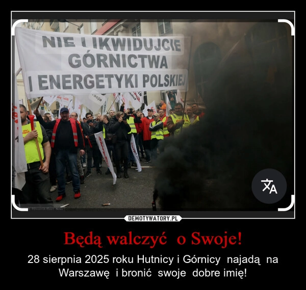 
    Będą walczyć  o Swoje!