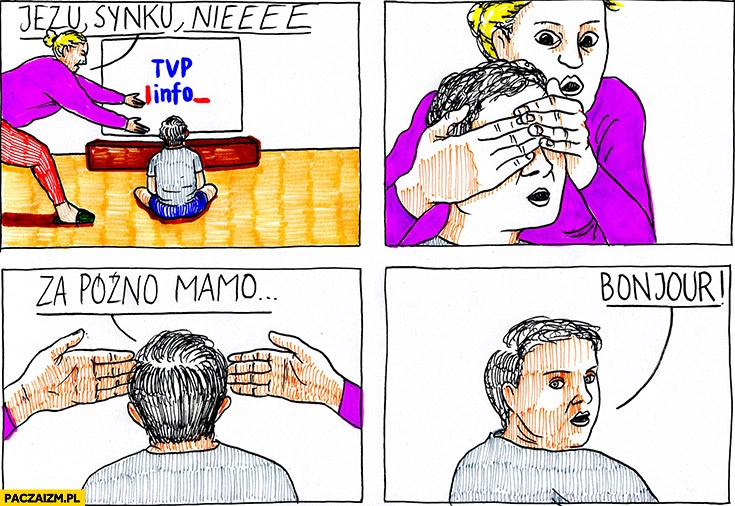 
    TVP Info jezu synku nie, za późno mamo, bonjour