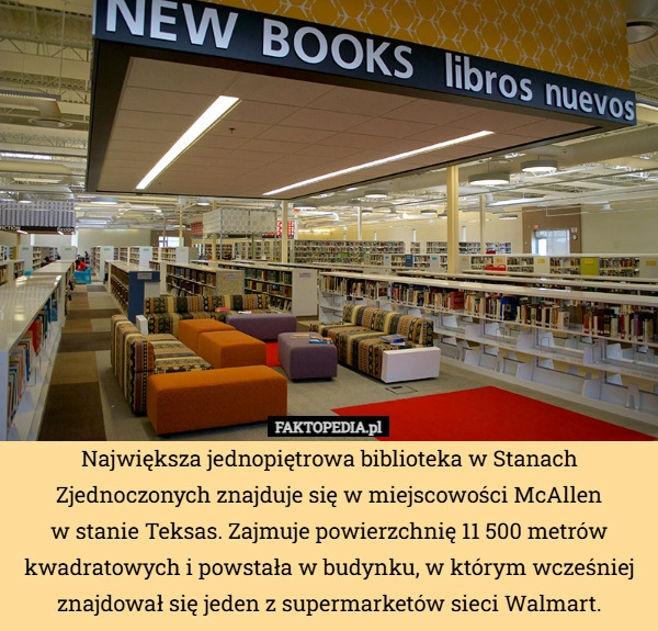 
    Największa jednopiętrowa biblioteka w Stanach Zjednoczonych znajduje się