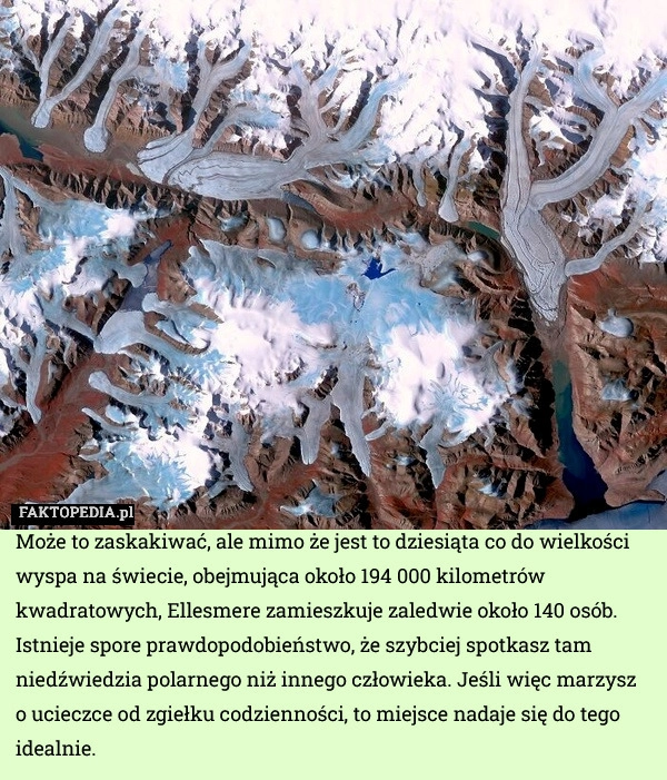 
    Może to zaskakiwać, ale mimo że jest to dziesiąta co do wielkości wyspa