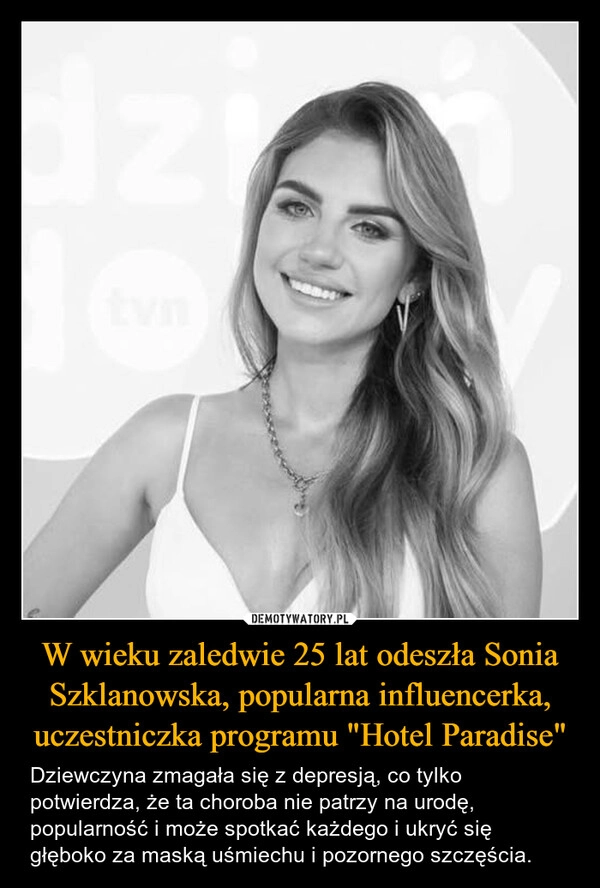 
    W wieku zaledwie 25 lat odeszła Sonia Szklanowska, popularna influencerka, uczestniczka programu "Hotel Paradise"