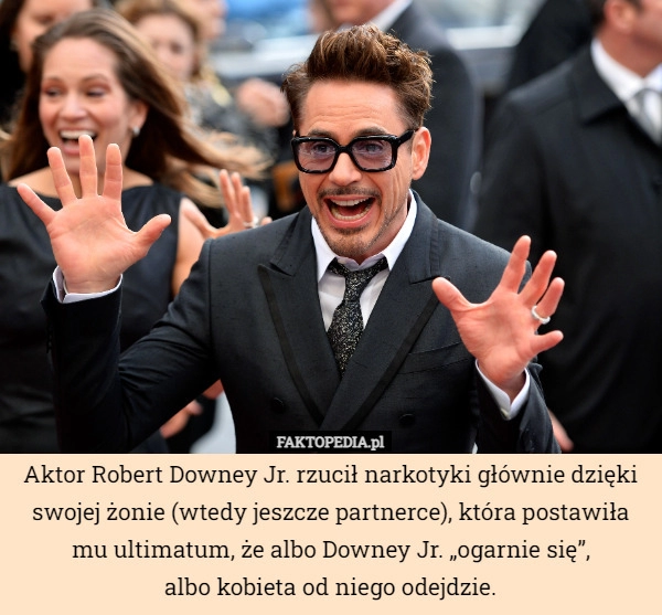 
    
			Aktor Robert Downey Jr. rzucił narkotyki głównie dzięki swojej żonie (wtedy...					