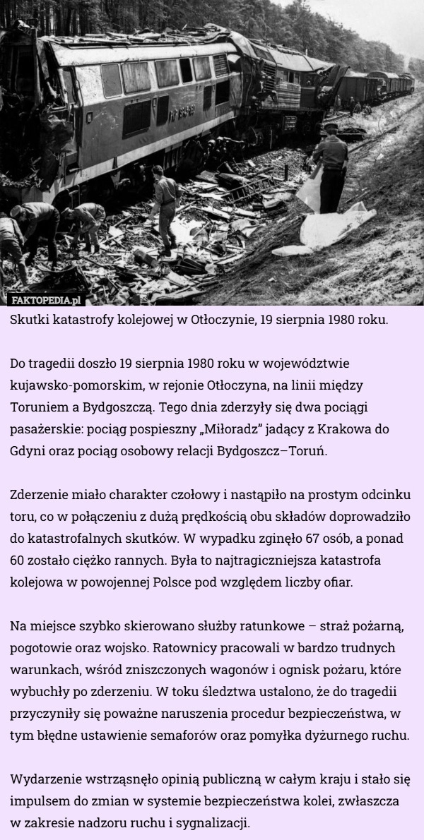 
    Skutki katastrofy kolejowej w Otłoczynie, 19 sierpnia 1980 roku.

Do tragedii