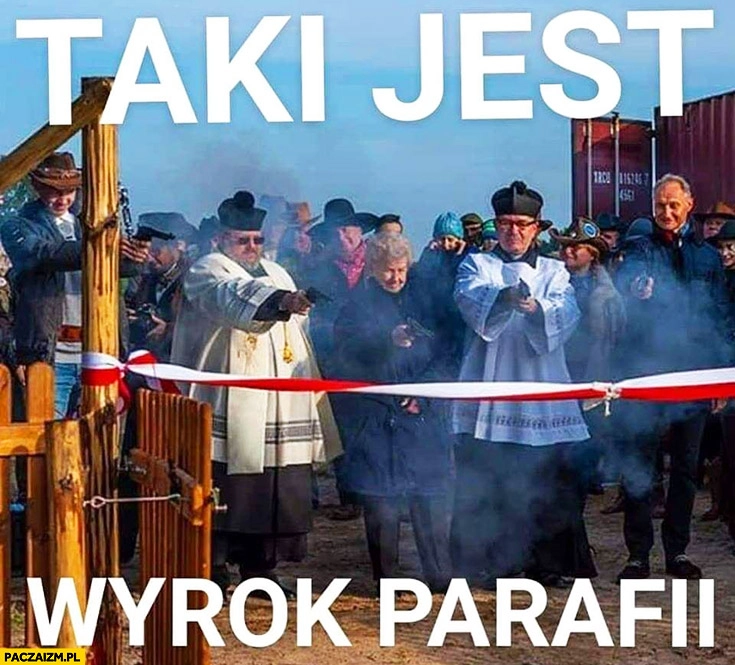 
    Taki jest wyrok parafii ksiądz strzela z pistoletu