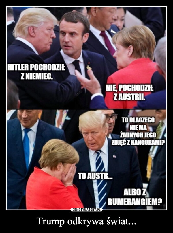 
    Trump odkrywa świat...