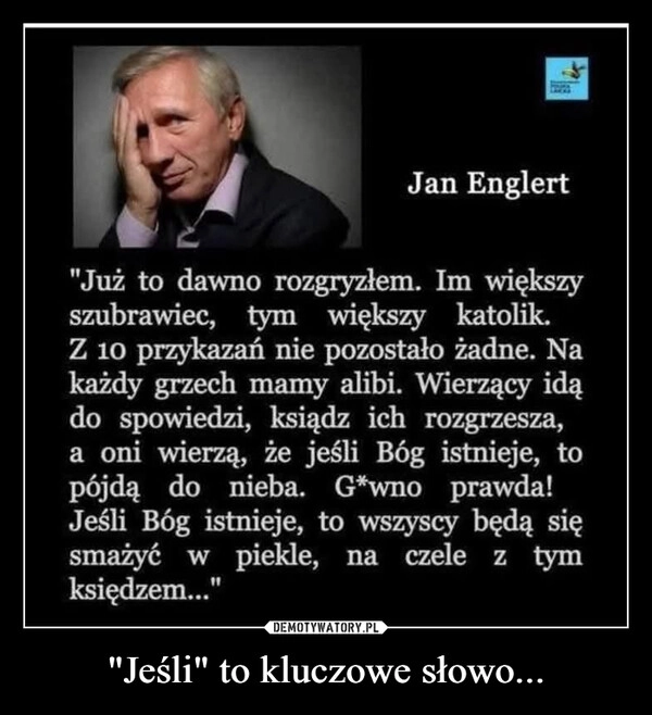 
    "Jeśli" to kluczowe słowo...