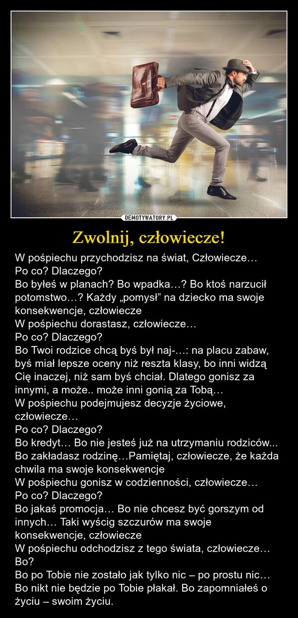 
    Zwolnij, człowiecze!
