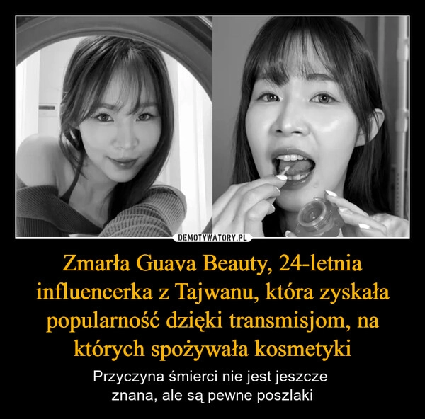 
    Zmarła Guava Beauty, 24-letnia influencerka z Tajwanu, która zyskała popularność dzięki transmisjom, na których spożywała kosmetyki