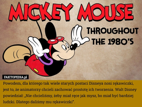 
    Powodem, dla którego tak wiele starych postaci Disneya nosi rękawiczki,